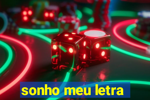 sonho meu letra